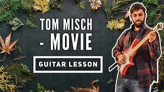 Tom Misch - Movie Guitar Lesson + TAB