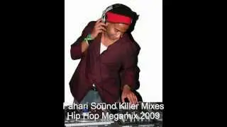 Fahari Sound Killer Mixes - Hip Hop Megamix 2009