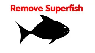 How to Remove Superfish Malware from Lenovo