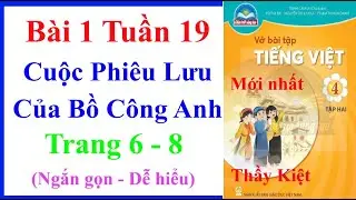 Vở Bài Tập Tiếng Việt Lớp 4 Bài 1 Tuần 19 | Cuộc Phiêu Lưu Của Bồ Công Anh – Trang 6 – 8 | Chân Trời