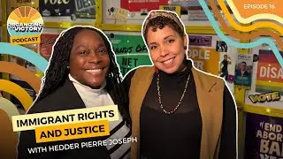 Hedder Pierre Joseph is Fighting for Immigrant Rights and Justice | OTV Ep. 16