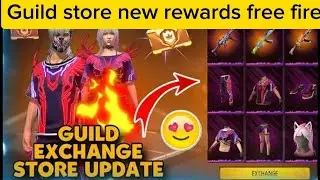 GUILD STORE NEW REWARDS FREE FIRE GUILD EXCHANGE STORE REWARDS NEW BUNDLE IN GUILD STORE