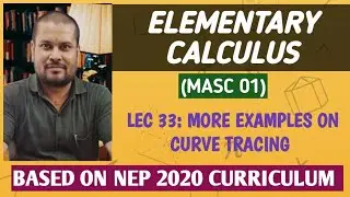Lec 33 | Curve Tracing Important Questions | Solved Examples for BSc & Engineering Maths