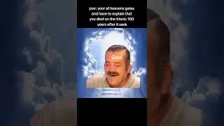 Nah like imagine 😭😭#risitas #god #laugh #titanic #tragedy #sad