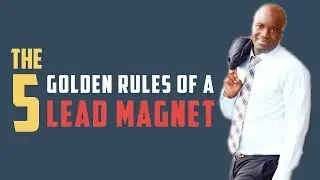 5 Golden Rules of a Lead Magnet &ndash; How to Create the Perfect Lead Magnet