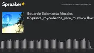 07-prince_royce-hecha_para_mi (www flowhot net)(2) (hecho con Spreaker)