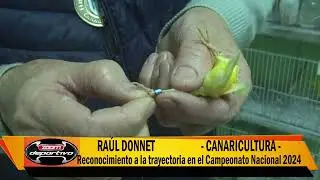 RAÚL DONNET  - CANARICULTURA - RECONOCIMIENTO A LA TRAYECTORIA EN EL CAMPEONATO NACIONAL 2024