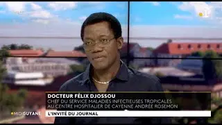 F&eacute;lix Djossou, chef du service maladies infectueuses, invit&eacute; du Midi Guyane