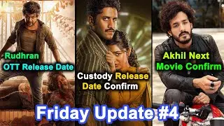 Rudhran OTT Release Date, Custody Release Date, Akhil Akkineni Next Movie | Friday Update #4