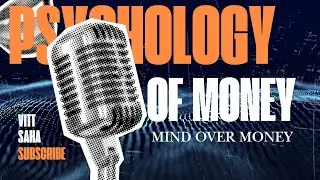 Mind Over Money - Insight Of Money And Finance