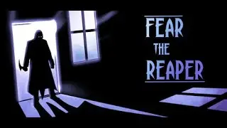 Fear the Reaper Gameplay