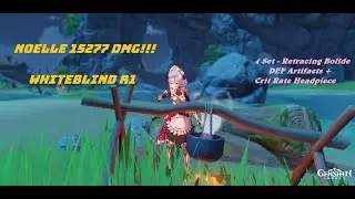 Genshin Impact - Noelle Artifact Showcase - Whiteblind R1 - 15k Crit