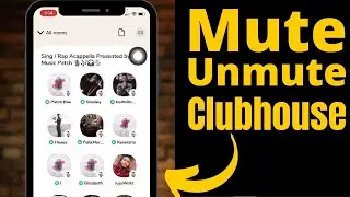 How to Mute & Unmute Yourself On Clubhouse ROOM Or Mute Someone