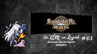 Summoners War - Montando time de Gigante - SIGMARUS #03