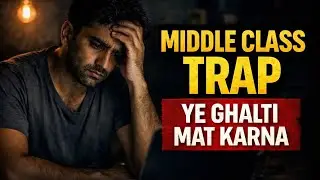 Middle Class😱 Trap | Ye Ghalti Youth Ki Zindagi Rok Deti Hai⚠️