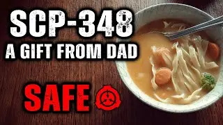SCP 348 - A Gift From Dad: Object Class - Safe