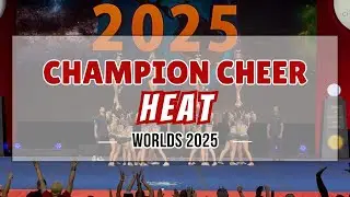Champion Cheer - Heat - Finals - Worlds 2025