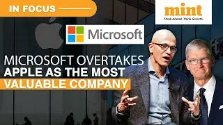Microsoft Beats Apple; Becomes Most Valuable Company | Watch