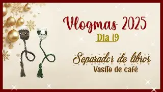 VLOGMAS 2025 D&iacute;a #19 Separador de libros de vasito de caf&eacute; ☕