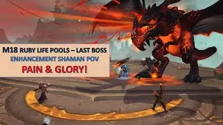 Enhancement Shaman POV - M+18 Ruby Life Pools - Dragonflight - Last Boss