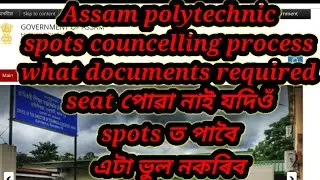 Assam polytechnic admission about spots councelling process
