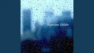 Regen zum Schlafen, Teil 45