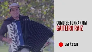 Como se tornar um Gaiteiro Raiz