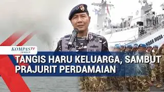 Tangis Haru Sambut Kepulangan Prajurit KRI Sultan Iskandar Muda dari Lebanon