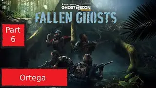 Ghost Recon Wildlands Fallen Ghost 100% Part 6 | Ortega | 4K 60 FPS | No Commentary