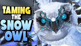 TAMING THE AMAZING SNOW OWL! | ARK Extinction DLC Ep 9