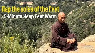 5-Minute Qigong to KEEP Your FEET WARM | Flap The Soles of The Feet