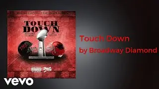 Broadway Diamond - Touch Down (AUDIO) ft. Jay Critch