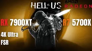 Hell is Us 4K ULTRA Benchmark | RX 7900XT + R7 5700X