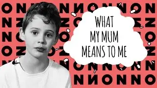 What My Mum Means To Me