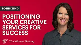How to Position Your Creative Services for Success