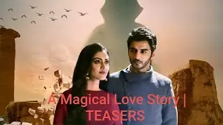 A Magical Love Story |TEASERS