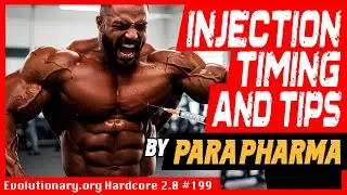 Evolutionary.org Hardcore 2.0 #199 - &nbsp; Injection timing and tips by Para Pharma