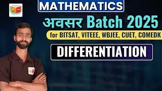 Differentiation || Avasar Batch 2025 for BITSAT, VITEEE, WBJEE, CUET, COMEDK