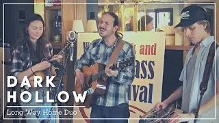 Dark Hollow | Long Way Home Duo featuring Cesar Benzoni
