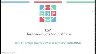 ESP tutorial - How to: design an accelerator in Keras/Pytorch/ONNX