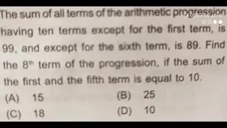 Arithmetic Progressions :In an A.P the sum of all the 10 terms except first term is 99 and the sum..