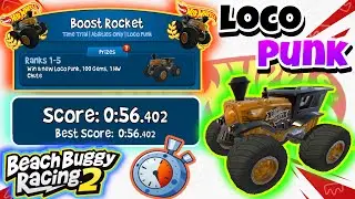 Boost Rocket 🚀| Loco Punk Prize✨| Roxie 🥊|🥇1st Prize | Beach Buggy Racing 2 🏖🏁| BB Racing 2