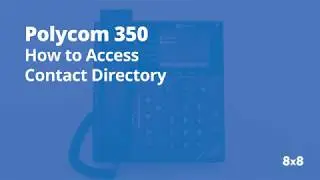 Polycom 350: как получить доступ к справочнику контактов
