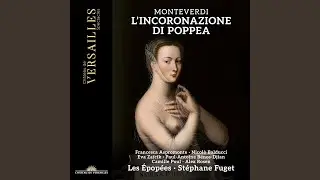 L'Incoronazione di Poppea, SV 308, Act III Scene 8: Per capirti negl'occhi (Nerone, Poppea)