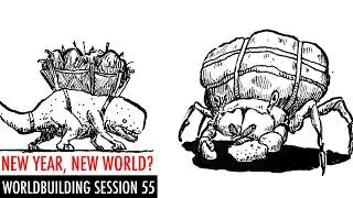 A New Year! - Worldbuilding Session 55