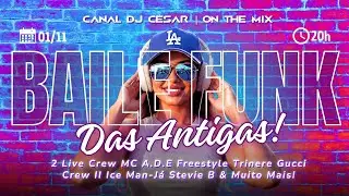 BAILE FUNK DAS ANTIGAS - O Som das Galeras!  #funk #miamibass #funkmelody #funkdasantigas