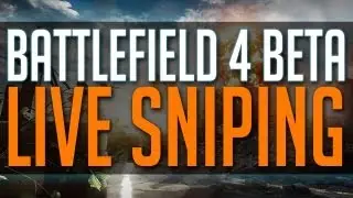 BF4 Beta LIVE SNIPING With M40A5 - Batlefield 4 Beta Sniper Gameplay