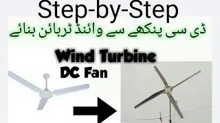 How To Make Wind Turbine From DC Celling Fan || Step By Step Guide