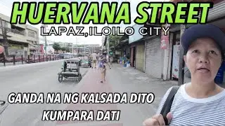HUERVANA ST. LAPAZ,ILOILO CITY WALKING STREET TOUR #iloilocity