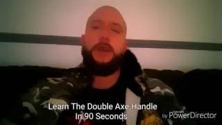 Learn the Double Axe Handle (90 Seconds Series is BACK)
